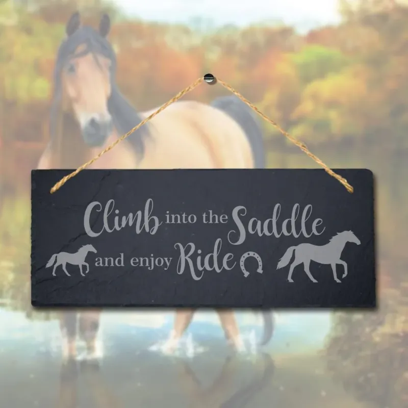 Climb Into Saddle Enjoy Ride Inscribed Hanging Slate Horse Shed Plaque Sign