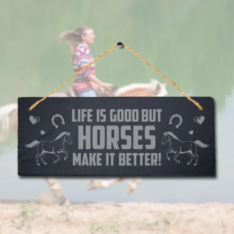 Life Is Superb But Horse Make Better Laser Engraved Hanging Slate Shed Plaque Sign
