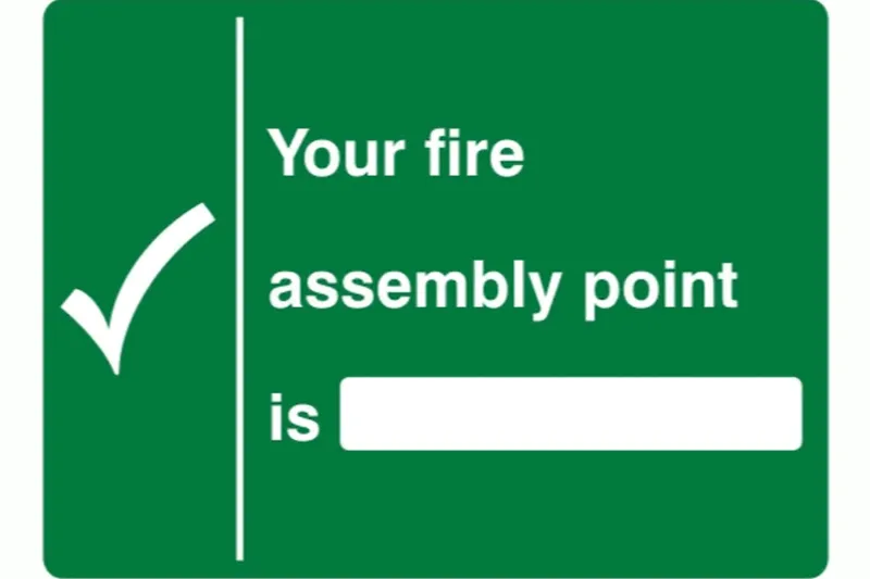 Your Fire Assembly Point Is Sign - Health & Safety Signs High Quality Interior & Exterior Wall Mount