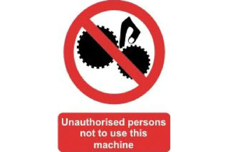 Unauthorised Persons Not To Apply This Machine Sign - Health & Safety Signs High Quality Interior & Exterior