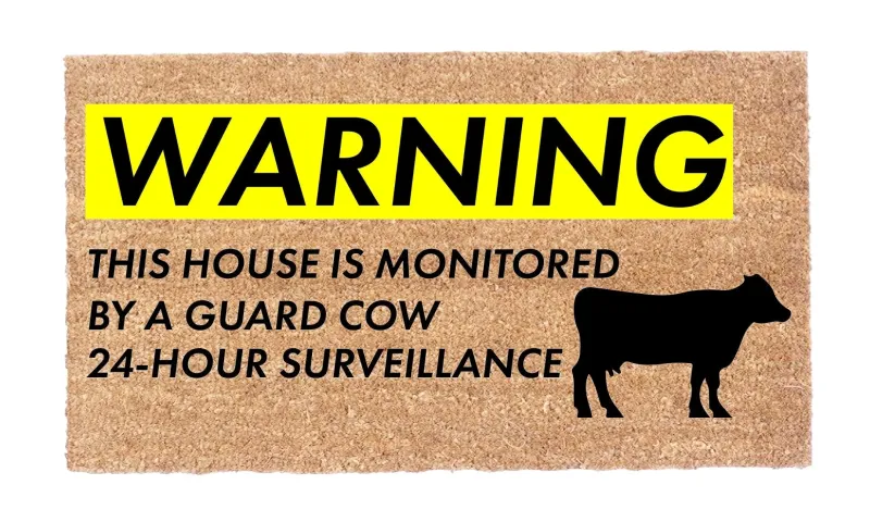 Warning: House Guarded Cow