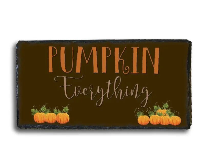 Artisanal Slate Home Sign - Pumpkin Everything