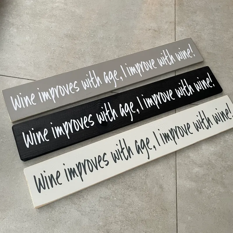 Generous Wooden Hanging Sign - Wine improves age, I improve wine! Industrial Design
