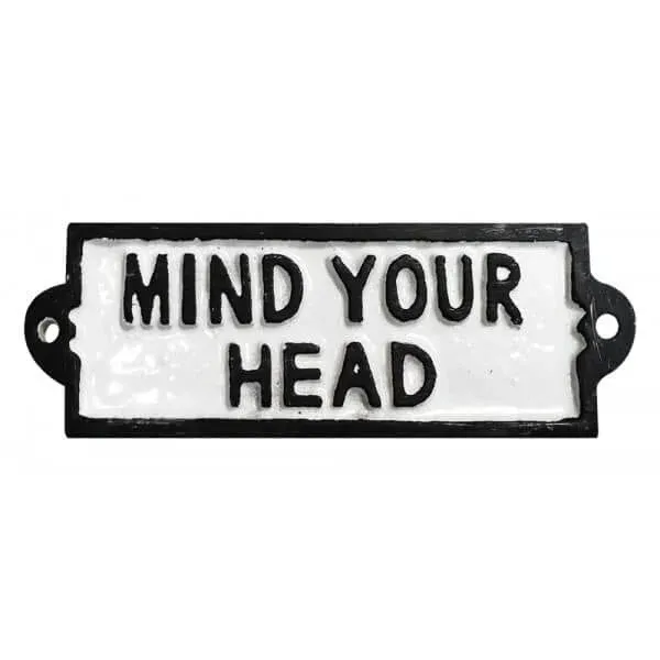 MIND YOUR HEAD Cast Iron Sign Compatible DeWALT Batteries
