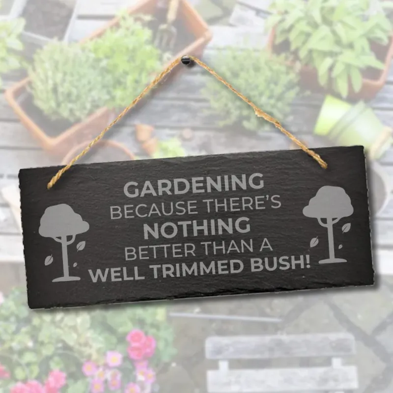 Precision Gardening Because Nothing Better Inscribed Hanging Slate Plaque Sign Garden Gift