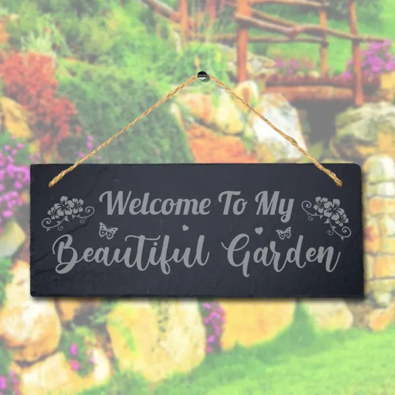 Welcome To My Beautiful Garden Laser Etched Hanging Slate Plaque Sign